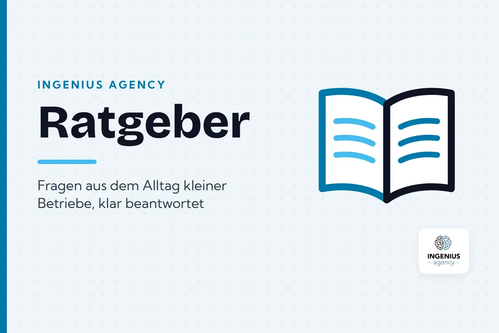 Grafik der Ratgeber-Reihe mit einem aufgeschlagenen Buch und dem Logo von Ingenius Agency